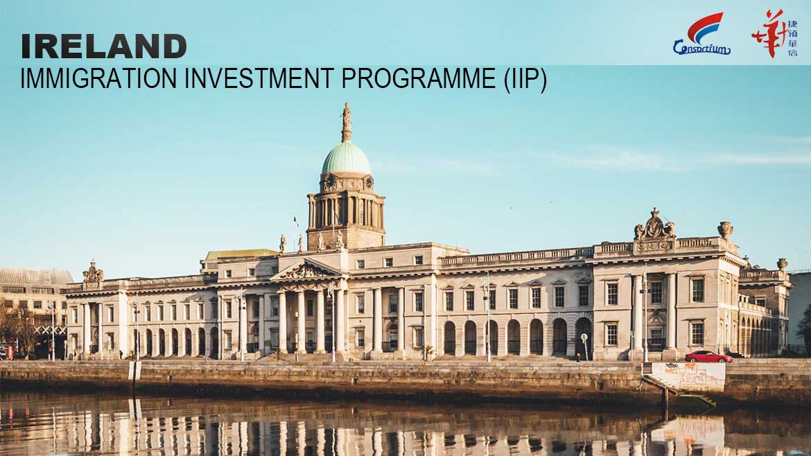 IRELAND – IMMIGRATION INVESTMENT PROGRAMME (IIP) – China Consulting  Consortium